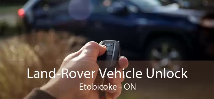Land-Rover Vehicle Unlock Etobicoke - ON