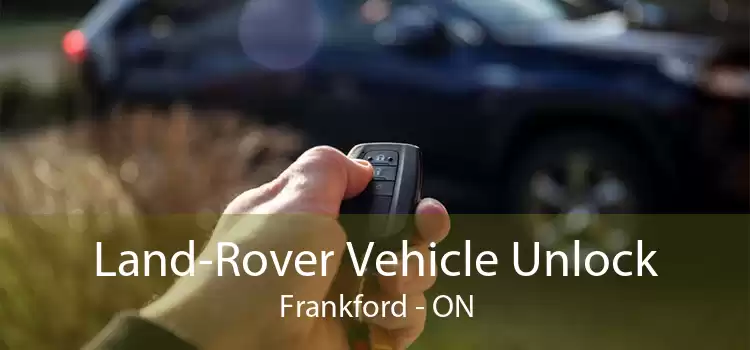 Land-Rover Vehicle Unlock Frankford - ON