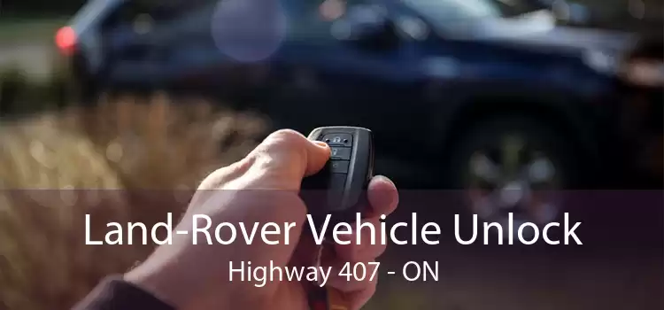 Land-Rover Vehicle Unlock Highway 407 - ON
