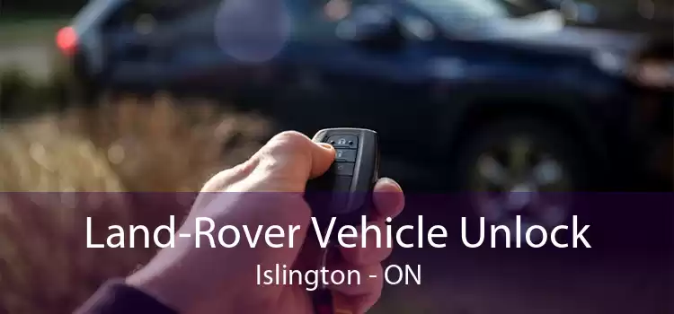 Land-Rover Vehicle Unlock Islington - ON