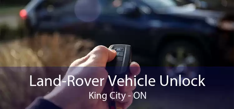 Land-Rover Vehicle Unlock King City - ON