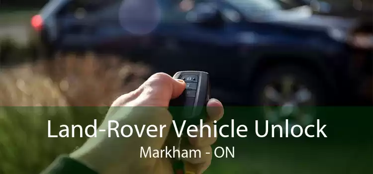 Land-Rover Vehicle Unlock Markham - ON