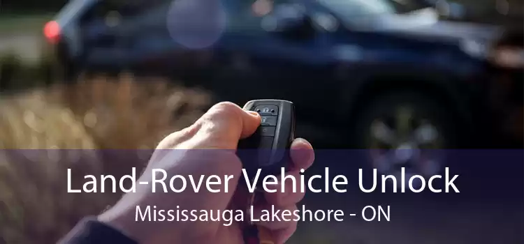 Land-Rover Vehicle Unlock Mississauga Lakeshore - ON