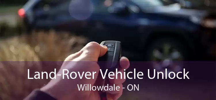 Land-Rover Vehicle Unlock Willowdale - ON