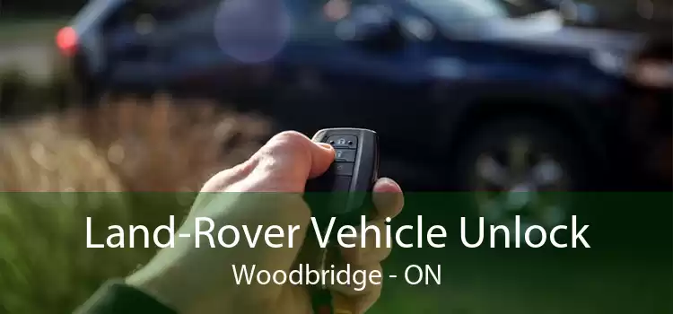 Land-Rover Vehicle Unlock Woodbridge - ON
