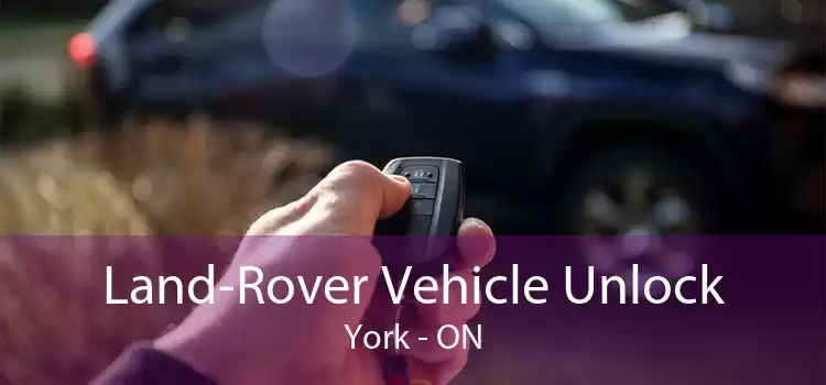 Land-Rover Vehicle Unlock York - ON