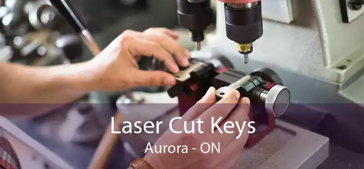 Laser Cut Keys Aurora - ON