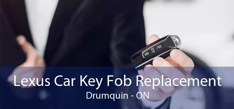 Lexus Car Key Fob Replacement Drumquin - ON