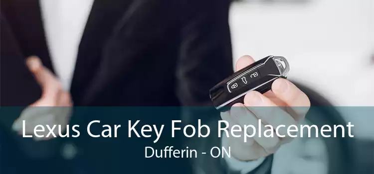Lexus Car Key Fob Replacement Dufferin - ON