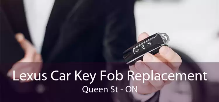 Lexus Car Key Fob Replacement Queen St - ON
