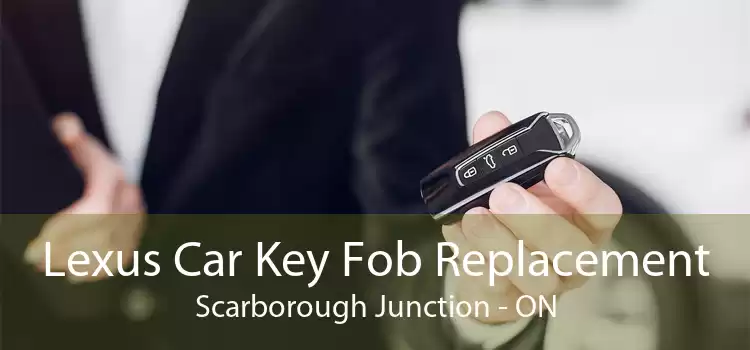 Lexus Car Key Fob Replacement Scarborough Junction - ON
