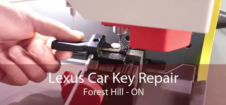 Lexus Car Key Repair Forest Hill - ON