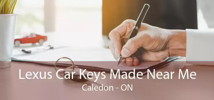 Lexus Car Keys Made Near Me Caledon - ON