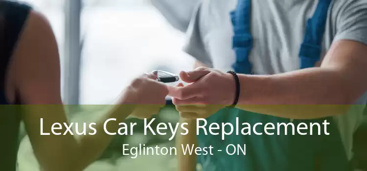 Lexus Car Keys Replacement Eglinton West - ON