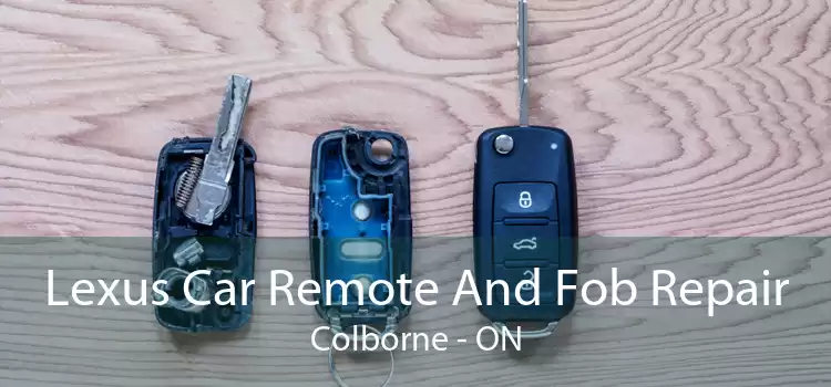 Lexus Car Remote And Fob Repair Colborne - ON