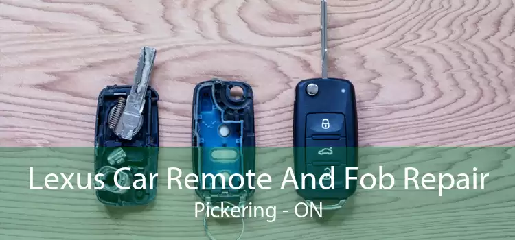 Lexus Car Remote And Fob Repair Pickering - ON