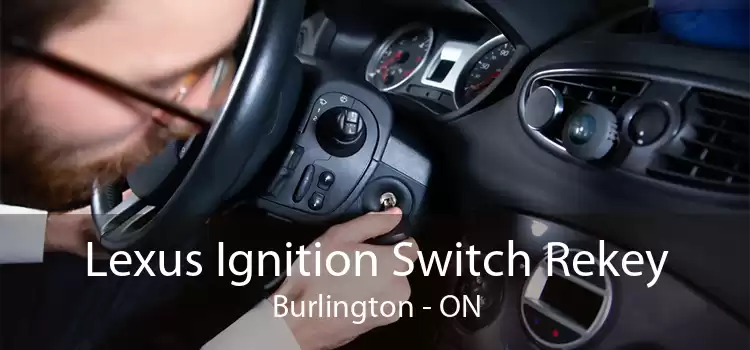 Lexus Ignition Switch Rekey Burlington - ON