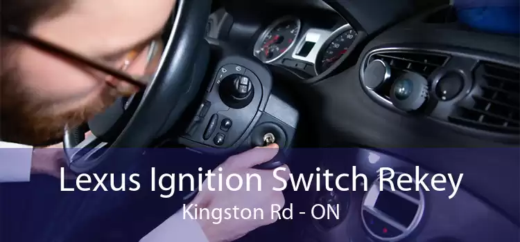 Lexus Ignition Switch Rekey Kingston Rd - ON