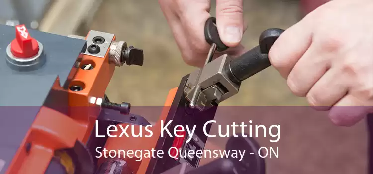 Lexus Key Cutting Stonegate Queensway - ON