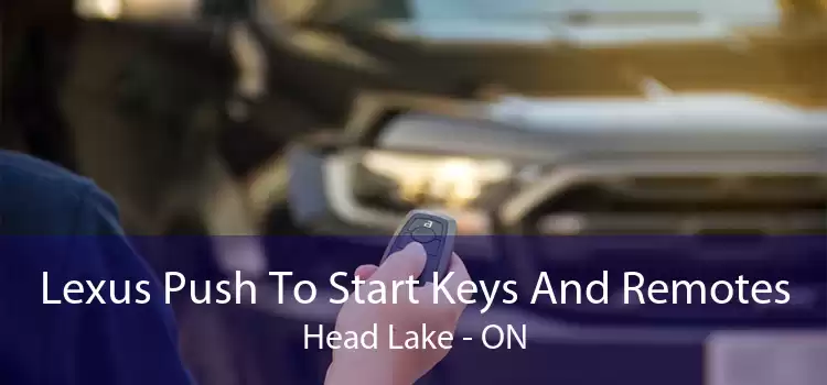 Lexus Push To Start Keys And Remotes Head Lake - ON