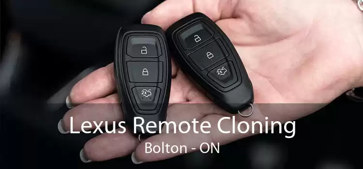 Lexus Remote Cloning Bolton - ON