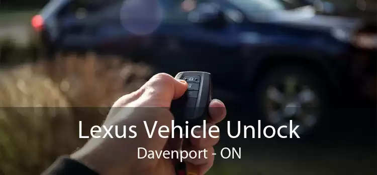 Lexus Vehicle Unlock Davenport - ON