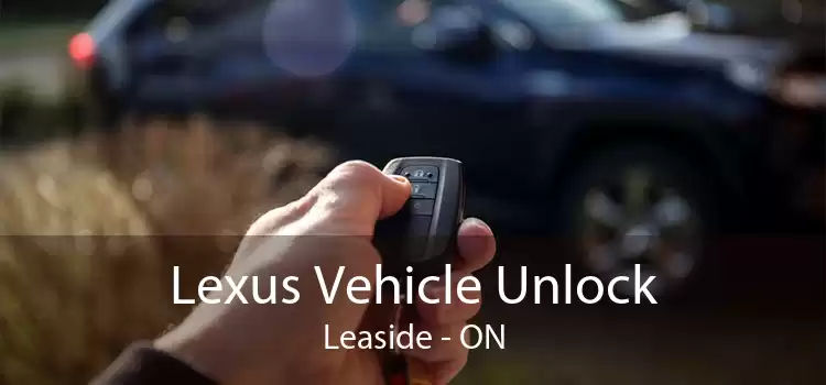 Lexus Vehicle Unlock Leaside - ON