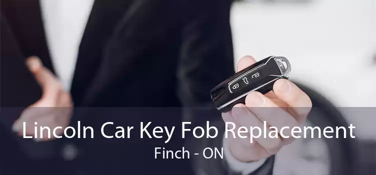 Lincoln Car Key Fob Replacement Finch - ON