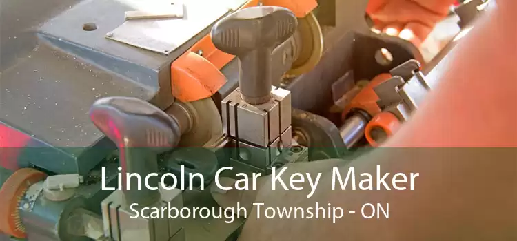 Lincoln Car Key Maker Scarborough Township - ON