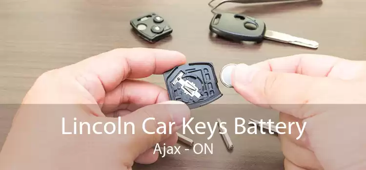 Lincoln Car Keys Battery Ajax - ON