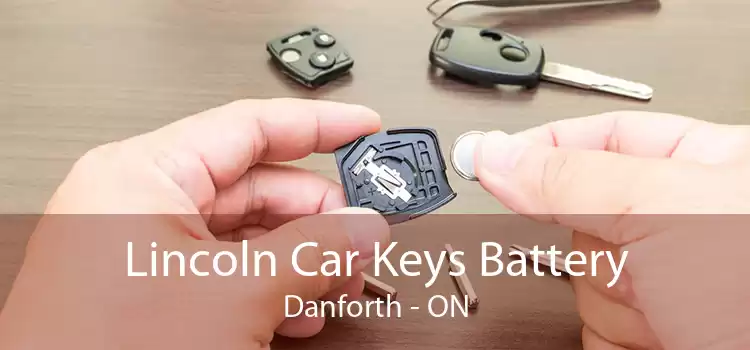 Lincoln Car Keys Battery Danforth - ON