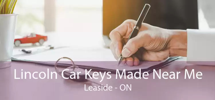 Lincoln Car Keys Made Near Me Leaside - ON