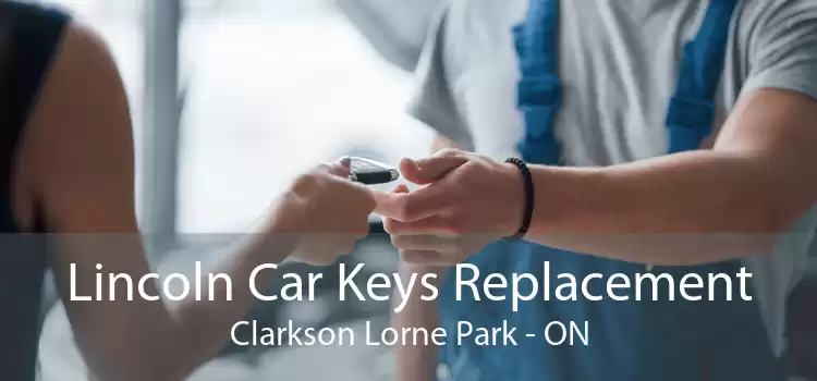 Lincoln Car Keys Replacement Clarkson Lorne Park - ON