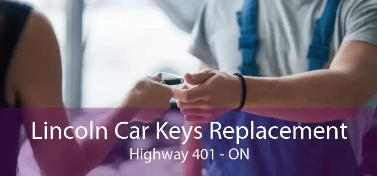Lincoln Car Keys Replacement Highway 401 - ON