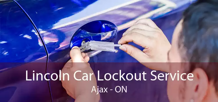 Lincoln Car Lockout Service Ajax - ON