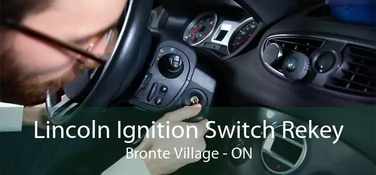 Lincoln Ignition Switch Rekey Bronte Village - ON