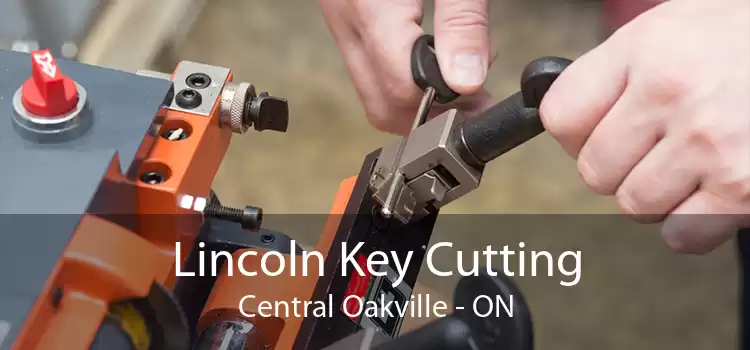 Lincoln Key Cutting Central Oakville - ON