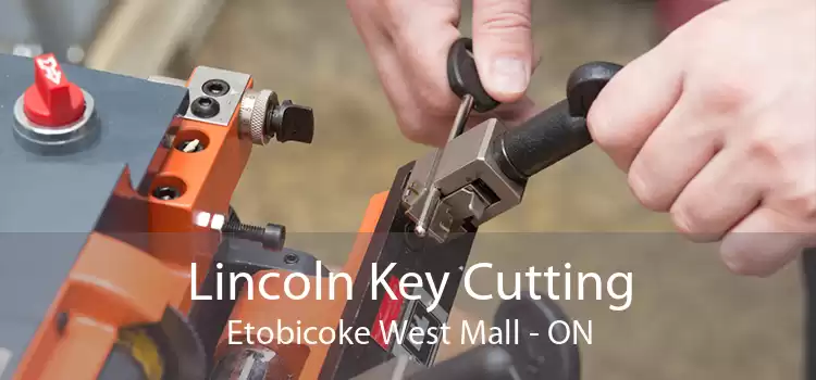 Lincoln Key Cutting Etobicoke West Mall - ON