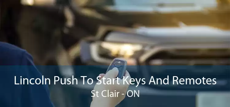 Lincoln Push To Start Keys And Remotes St Clair - ON