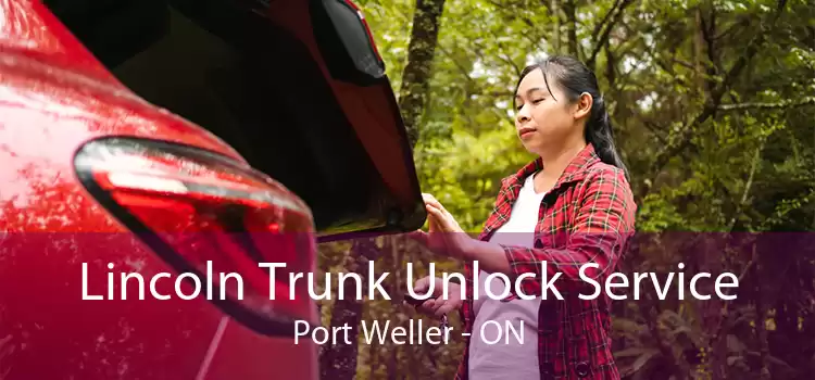 Lincoln Trunk Unlock Service Port Weller - ON