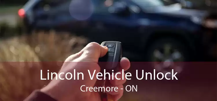 Lincoln Vehicle Unlock Creemore - ON