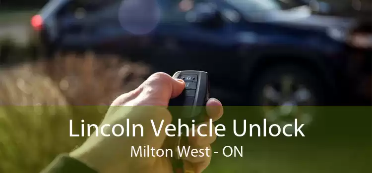 Lincoln Vehicle Unlock Milton West - ON