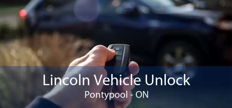 Lincoln Vehicle Unlock Pontypool - ON