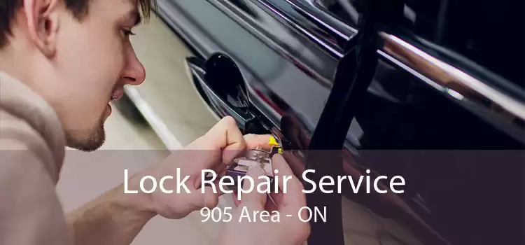 Lock Repair Service 905 Area - ON