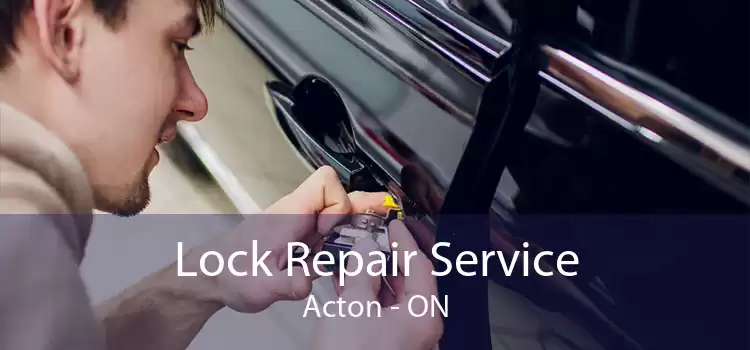 Lock Repair Service Acton - ON