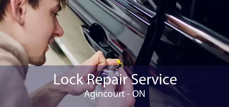 Lock Repair Service Agincourt - ON