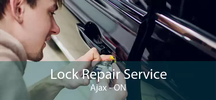 Lock Repair Service Ajax - ON