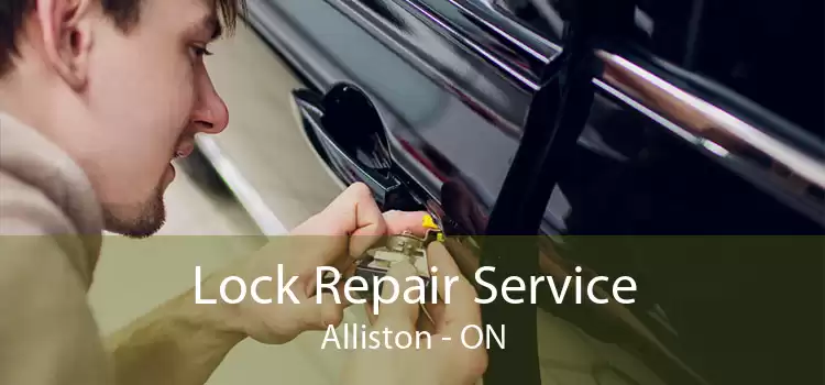Lock Repair Service Alliston - ON