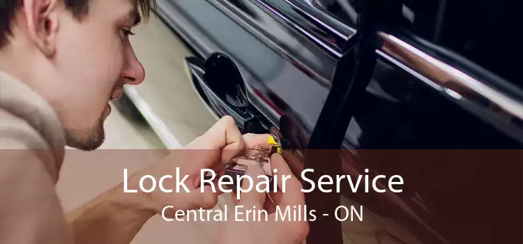 Lock Repair Service Central Erin Mills - ON