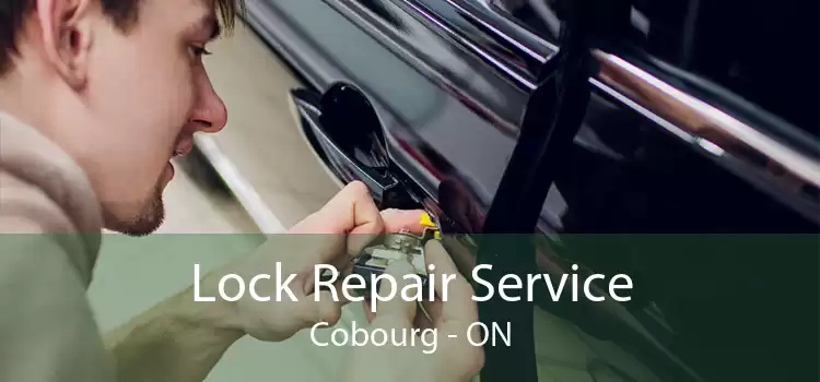 Lock Repair Service Cobourg - ON